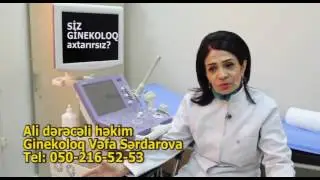 Ginekoloq Vefa Serdarova. Genc qizlar haqda gorun neleri dedi.