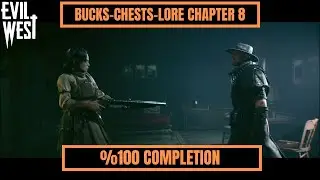 Evil West Chapter 8 All Collectibles Guide Full Completion