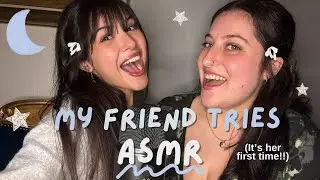 ASMR👭🏻 My girl friend tries ASMR for the first time!! (super tingly) ❤️