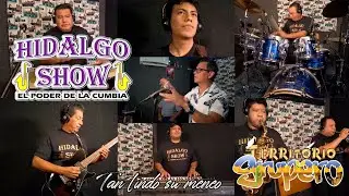 HIDALGO SHOW - Tan lindo su meneo (Cumbia para todo el sureste)