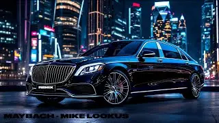 MAYBACH - Mike LookUs Remix