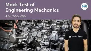 Mock Test of Engineering Mechanics | Apuroop Rao | GATE2022