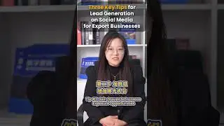 Three Key Tips for Lead Generation on Social Media for Export Businesses