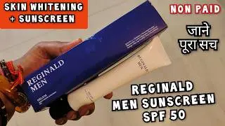 Reginald Men Sunscreen | Reginald Sunscreen Review | 2025 | Reginald Men Sunscreen Review