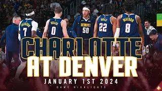Denver Nuggets vs. Charlotte Hornets 1/1/24 Full Game Highlights 🎥