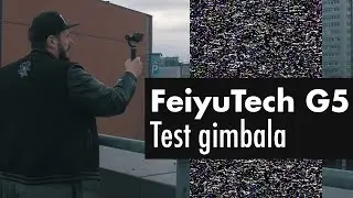 Jaki gimbal do GoPro? Feiyu Tech G5 to dobry wybór! [TEST]