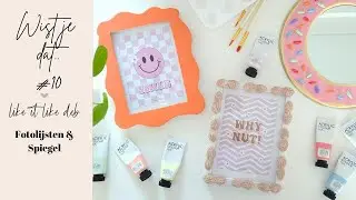 Aan de slag | Wist je dat tutorial #10 | Fotolijsten en spiegel