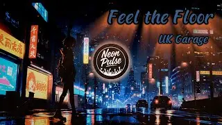 Feel the Floor | Classic UK Garage | Soulful Vocals