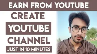 How to Create YouTube Channel & Earn Money from YouTube 2022 | Arfan Dildar