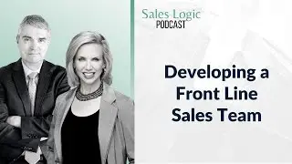 Sales Logic | Developing A Front Line Sales Team