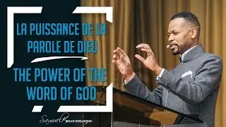Pasteur Samuel KAMUANGA - La Puissance de la Parole de Dieu - 10 Février 2019