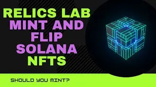 Solana NFT Minting Tools: Relics Lab NFT