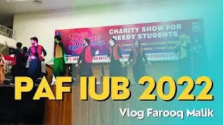 Performing arts festival IUB 2022 || PAFIUB&rsquo;22 || Vlog Farooq Malik