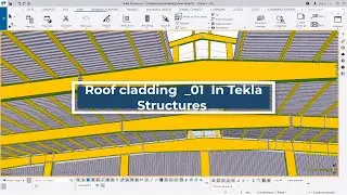 Roof cladding in Tekla Structures_01 in Tekla Structures