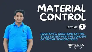 CAP II Costing | Material Control | Question on store ledger | Special Transaction | Lecture 3