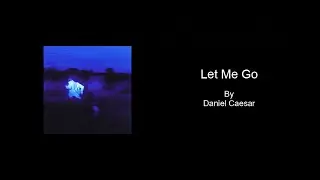 Let Me Go by Daniel Caesar - Karaoke with BACKING VOCALS
