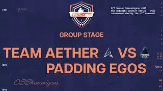Team Aether vs Padding Egos | OSSCS Season 8 | Group Stage - Round 4 (2-1) | @big_d_casts & @yaboist