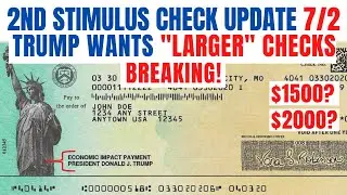 Second Stimulus Check| TRUMP Wants LARGER CHECKS!! (DETAILS)