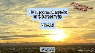 10 Tucson sunsets in 90 seconds -- Feb 2026 (4K/HD Time Lapse)