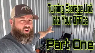 Turning Storage Unit Into Your Office (Part One) #growitwemowit #smallbussiness #office