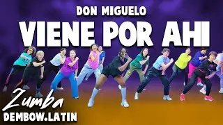 Viene Por Ahi By Don Miguelo | ZUMBA FITNESS | CHOREO BY MEMZ | DEMBOW