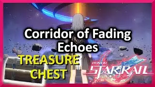 Corridor of Fading Echoes All Chest Locations Chests & Warp Trotters   Honkai Star Rail