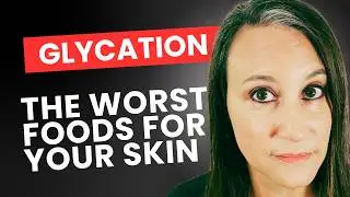 Skin Glycation: Is Your Diet Aging You?
