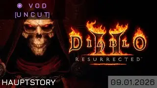 VOD [UNCUT] | #4 | Diablo II: Resurrected | Hauptstory [Assassine] | 09.01.2026 | GERMAN