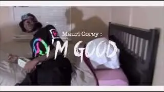 Mauri Corey | I'm Good | OFFICIAL FULL HD PROMO SHOT BY @TURNUPDETROIT1