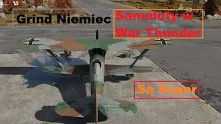 SAMOLOTY W WAR THUNDER SĄ MEGA!  [GRIND NIEMIEC]