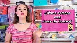 Cómo cotizar una mesa de dulces / Cómo calcular costos de manualidades / Mesas dulces profesionales
