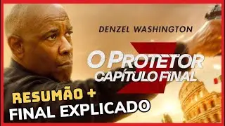 O PROTETOR 3 - CAP&Iacute;TULO FINAL - RESUMO COMPLETO E FINAL EXPLICADO
