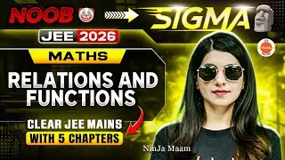 Day 5 :Relations and Functions | Clear JEE Mains 2026 in 5 Chapters| 5 Day Challenge | Namrata Ma&rsquo;am