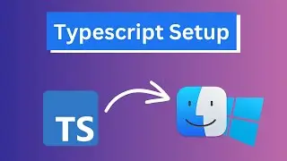 How to Setup Typescript on Mac & Windows | Typescript Tutorial
