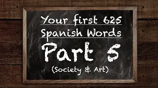 “Your First 625 Spanish Words to Learn” (Part 5) | Spanish Phrases 101