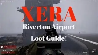 Xera: Survival &mdash; Руководство по добыче в аэропорту Ривертон! (Как получить хорошую добычу!)