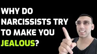 Why Do Narcissists Try To Make You Jealous? | Narc Survivor