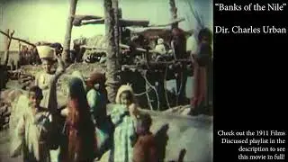 Banks of the Nile (1911 Kinemacolor Film) Discussion | One Week, One Year