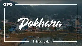 Things To do in Pokhara | Nepal Tourism | OYO