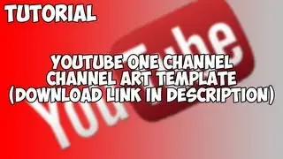Channel Art Template For Youtube One Channel Layout JULY 2013 (Download link in description)