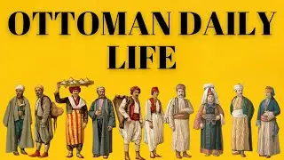 Life of a Citizen in an Ottoman City