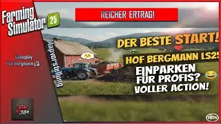 DER BESTE START! 😍 Hof Bergmann LS25: Einparken f&uuml;r Profis & Volle Action auf dem Feld! 🚜💨