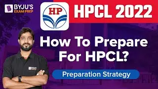HPCL 2022 Exam | How to Prepare for HPCL 2022 Exam | HPCL Preparation Strategy 2022 | BYJU'S GATE