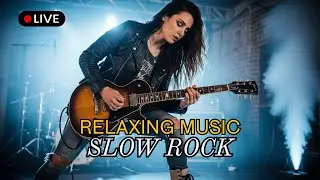 ✨ Best Slow Rock Love Songs Live | Calm Evening Slow Rock Collection