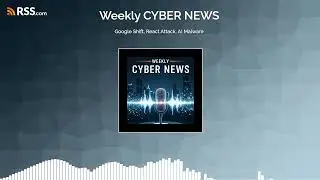Google Shift, React Attack, AI Malware