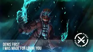 Denis First - I Was Made For Lovin' You