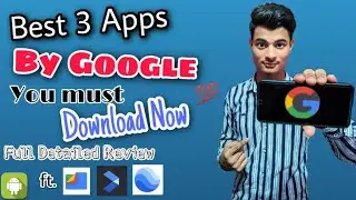 Best 3 Apps From google that you must Download|Google Files|Google Measure|Google Earth 2020