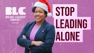 Leadership Doesn't Have to Be Lonely | Holiday Special with Dora Mendez