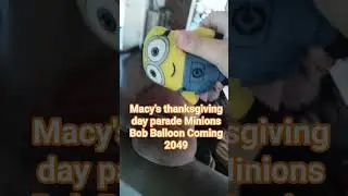 #minions New Balloon Bob The Minion Macy's thanksgiving day parade 2049 Coming November 12