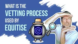 What Is The Vetting Process Used By Equitise? - Equitise and Aussie Online Entrepreneurs
